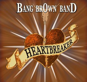 BangBrownBand Singel Heartbreaker