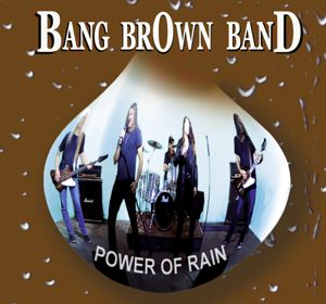 BangBrownBand Singel Power of Rain